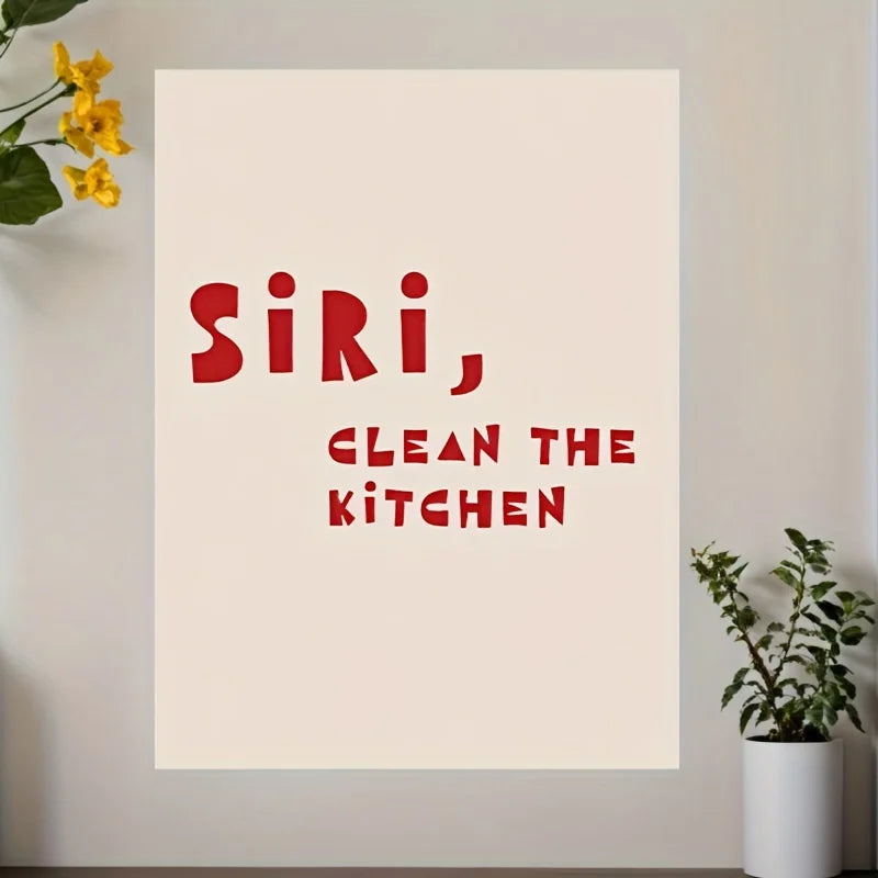 siri clean the kitchen funny frameless canvas sign
