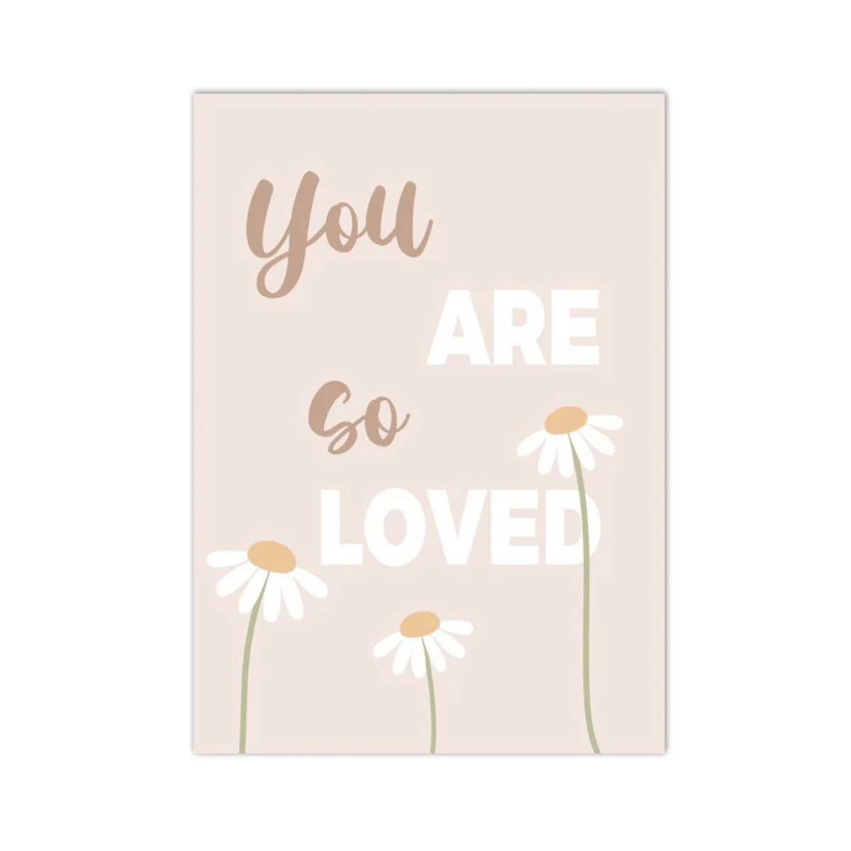 You Are So Loved Daisy Canvas Print