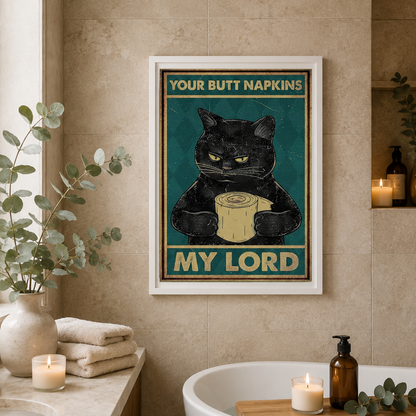 Your Butt Napkins My Lord Cat Canvas Print