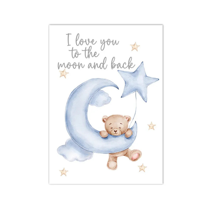 A square greeting card or art print featuring a watercolor illustration of a teddy bear resting on a crescent moon and holding a star, with the text 'I love you to the moon and back' on a white background.