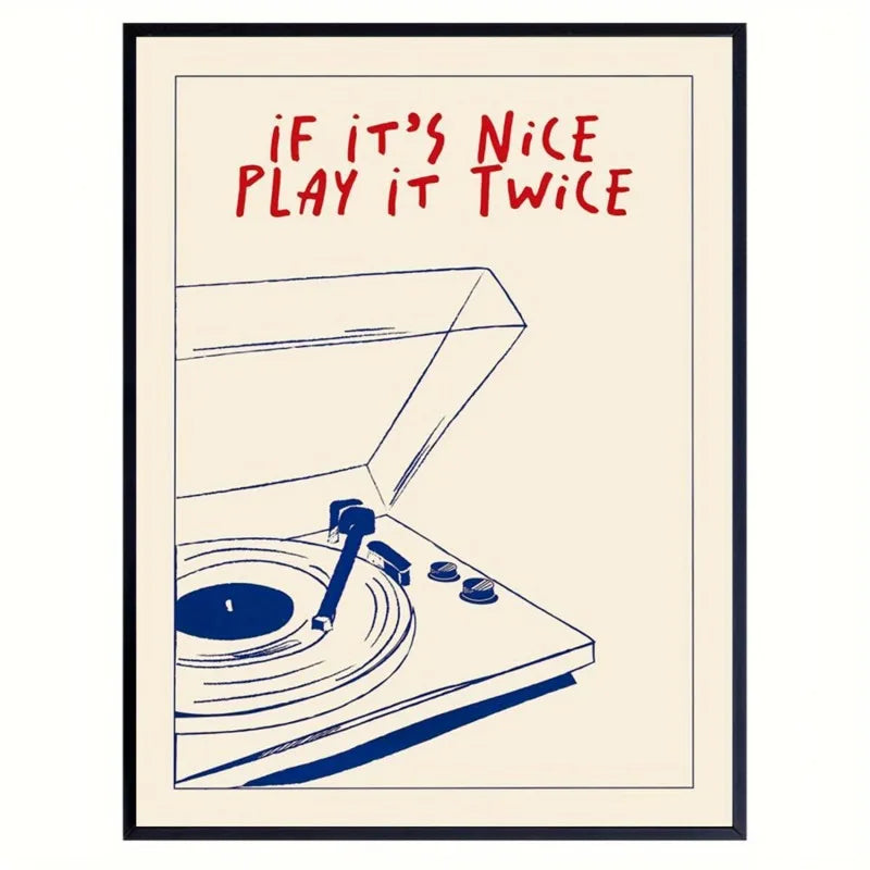 unframed canvas with quote if it’s nice play it twice and vintage record player