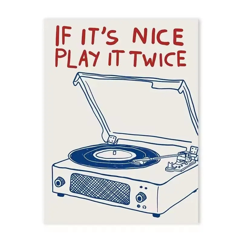unframed canvas with quote if it’s nice play it twice and vintage record player