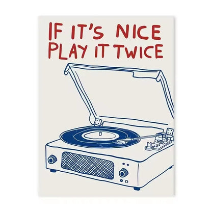 unframed canvas with quote if it’s nice play it twice and vintage record player