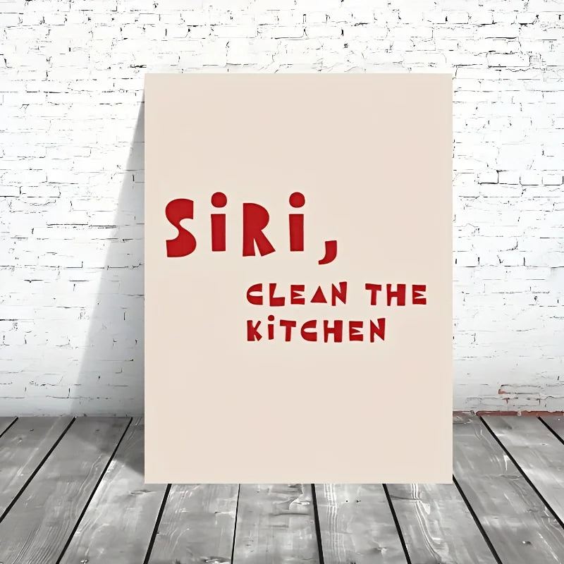 siri clean the kitchen funny frameless canvas sign