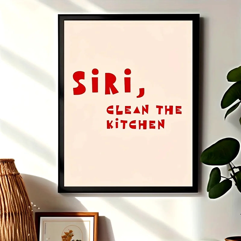 siri clean the kitchen funny frameless canvas sign